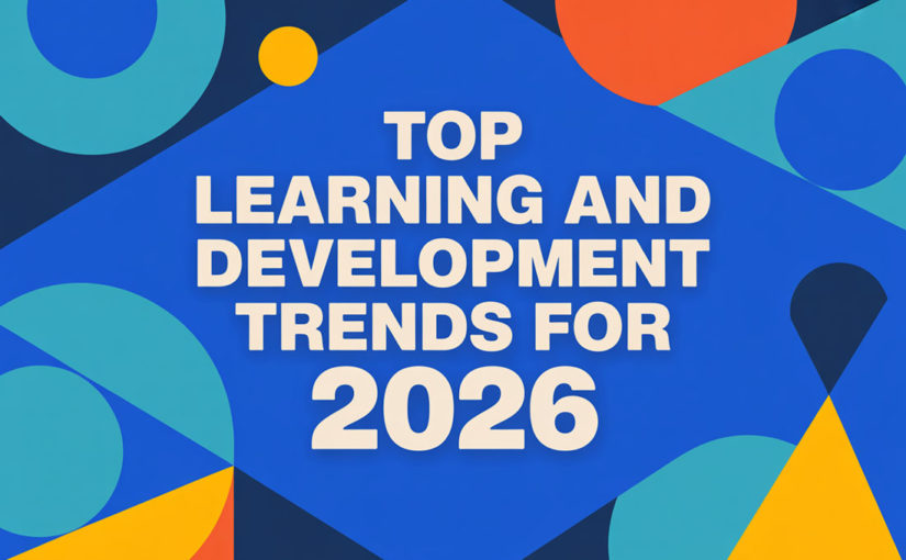 Learning and Development Trends for 2026