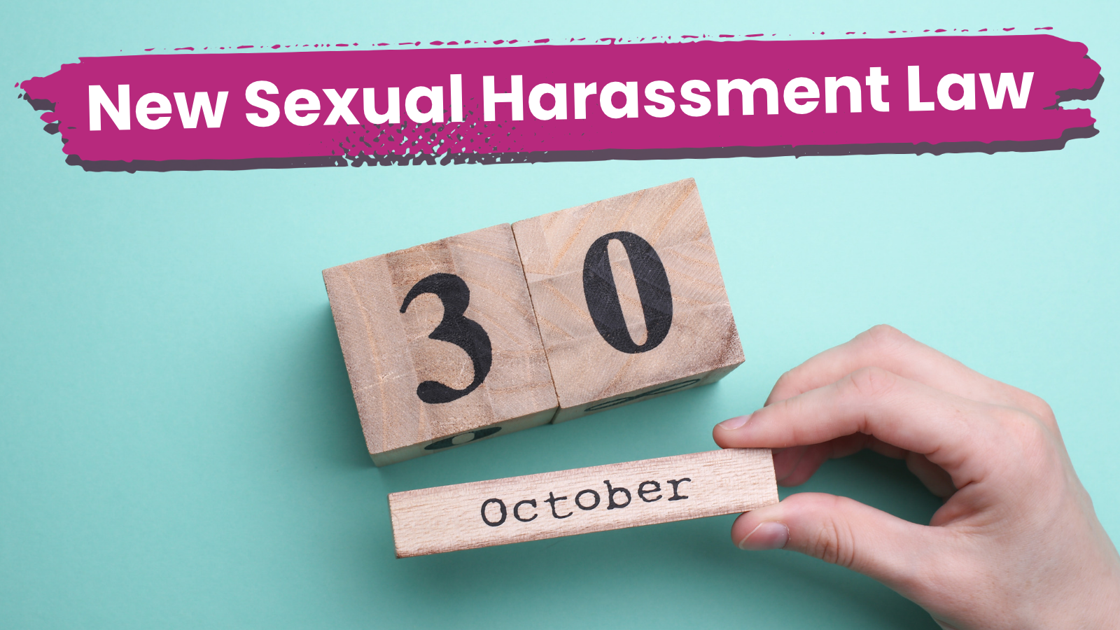 New Sexual Harassment Law - October 2026